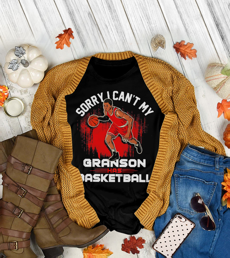 Sorry I Can't My Grandson Has Basketball Player in Red on Court T-Shirt