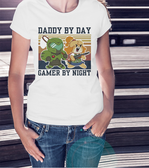 Daddy By Day Gamer By Night Doomguy Isabelle Crossover T-Shirt
