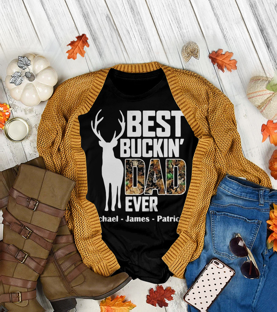 Best Buckin' Dad Ever Michael James Patricia T-Shirt