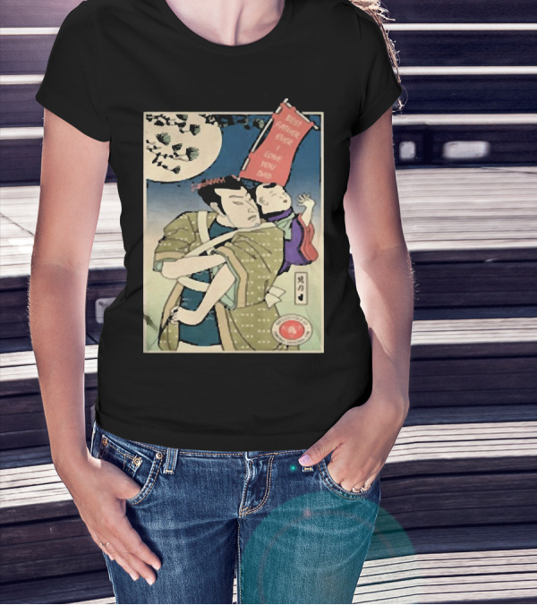 Best Father Ever Samurai I Love You Dad T-Shirt