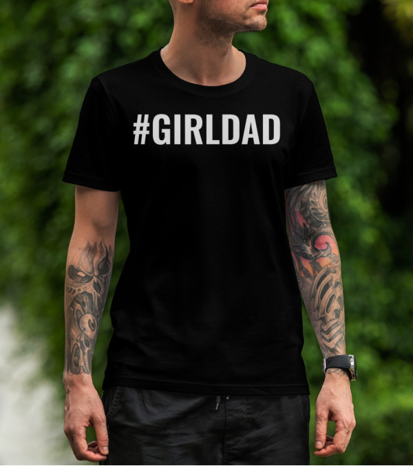 GirlDad Proudly Teaching My Girls To Follow Their Dreams T-Shirt