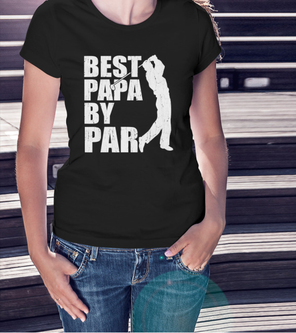 Best Papa By Par Funny Golf Father's Day Grandpa T-Shirt