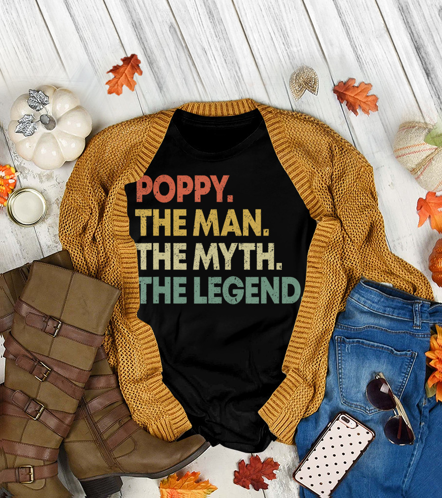 Poppy The Man The Myth The Legend Grandpa Gift for Men T-Shirt