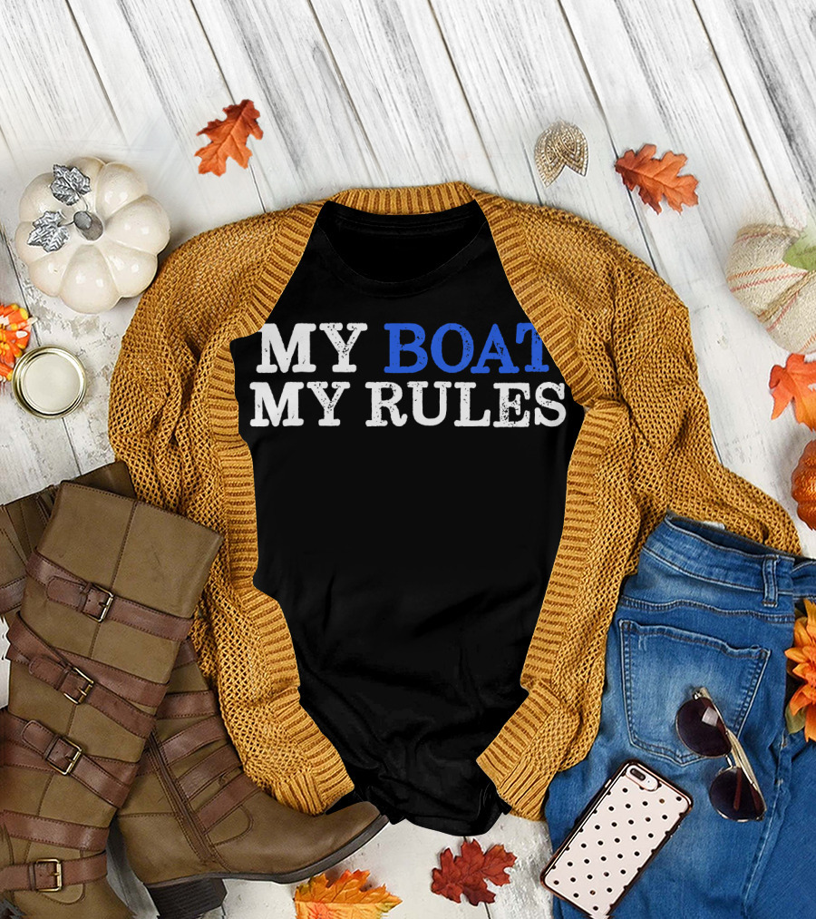 MY BOAT MY RULES Design for Captains Sailors Boat Owners T-Shirt