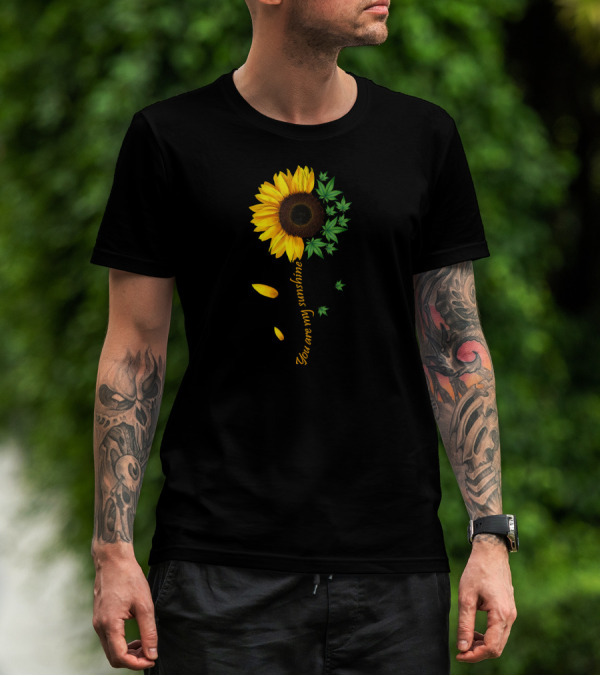 You Are My Sunshine Weed Sunflower Marijuana 420 Women T-Shirt
