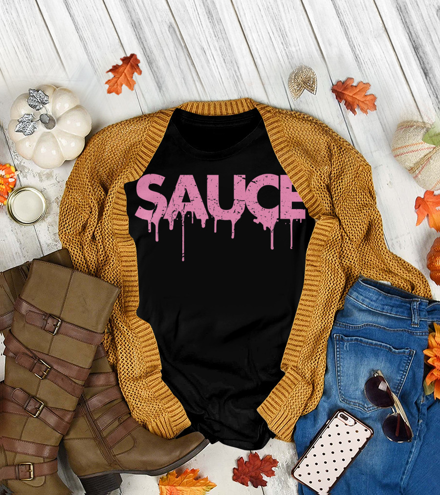 Sauce Pink Dripping Melting Messy Saucy Letters T-Shirt