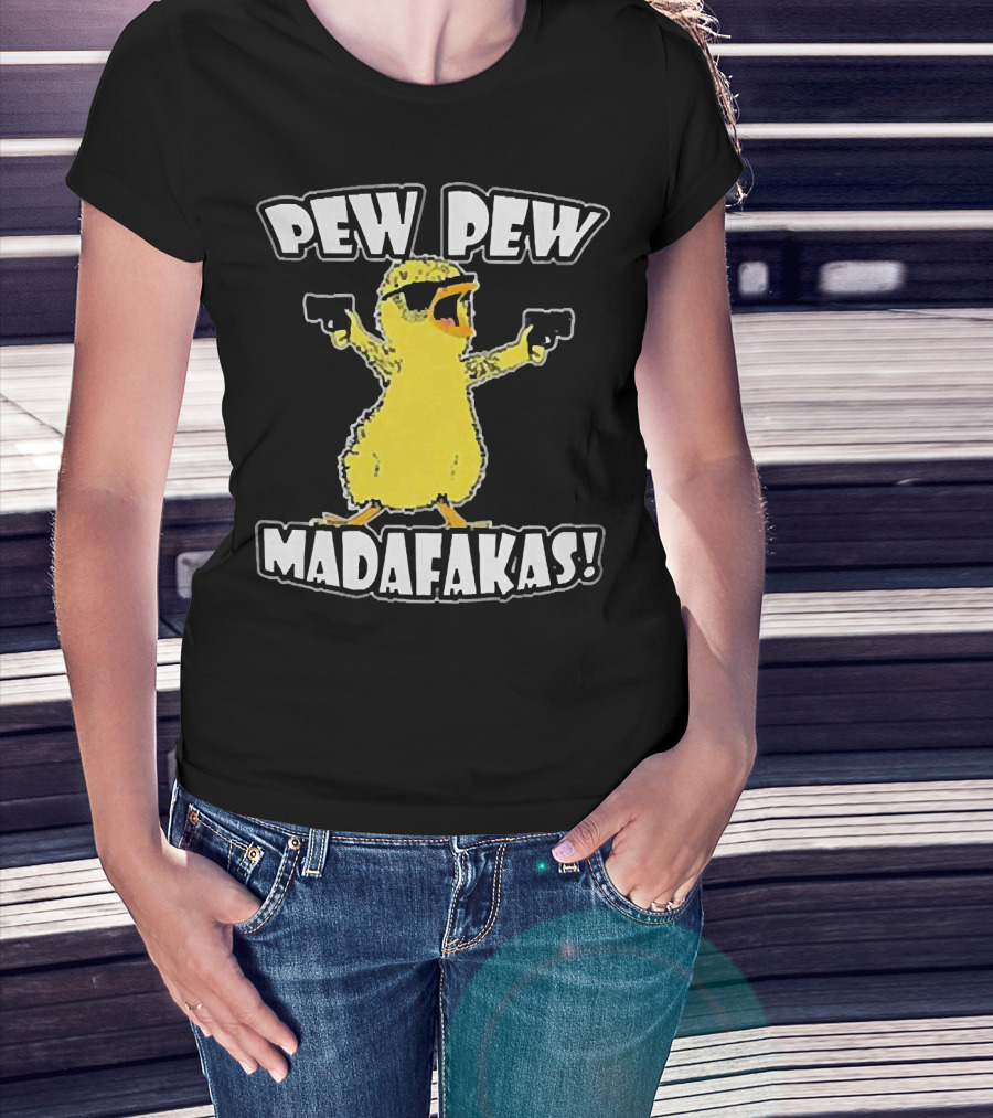Pew Pew Madafakas Chicken With Sunglasses And Guns T-Shirt