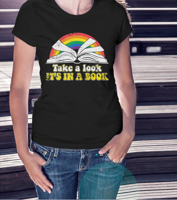 Take A Look It's In A Book Retro Rainbow Open Book Love Reading T-Shirt