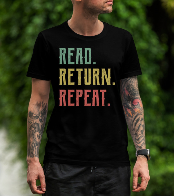 Read Return Repeat Librarian Library Worker T-Shirt