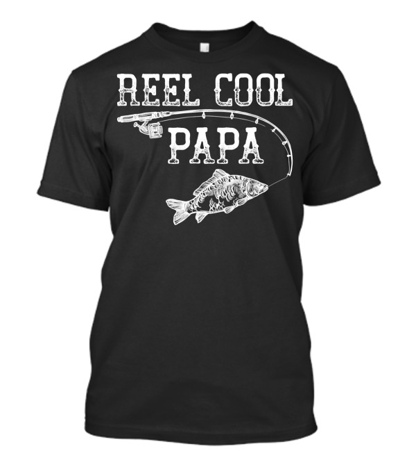 Vintage Reel Cool Papa Fishing Rod Fish Novelty Father T-Shirt