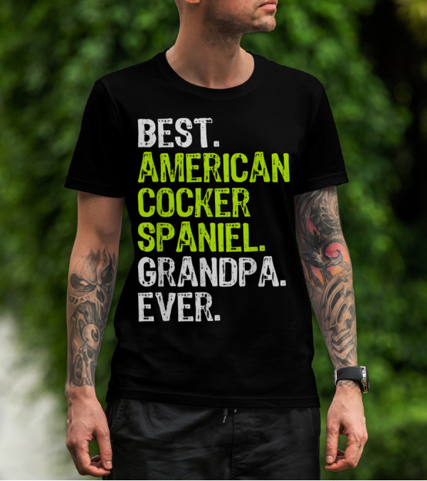 Best American Cocker Spaniel Grandpa Ever T-Shirt