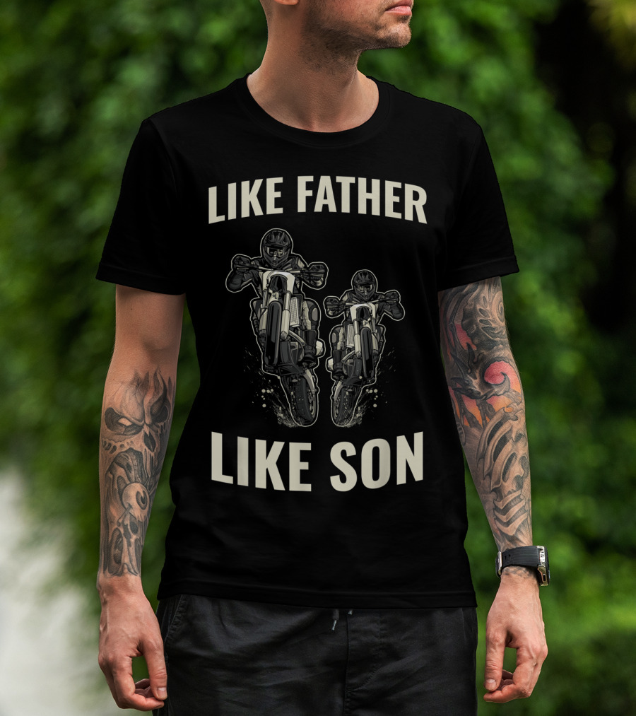 Like Father Like Son Dirt Bike Enduro Bikes Motorcycle Motocross T-Shirt