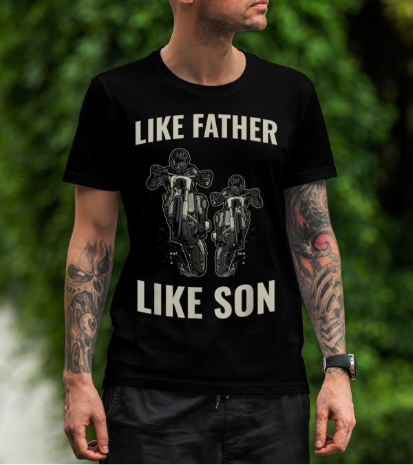 Like Father Like Son Dirt Bike Enduro Bikes Motorcycle Motocross T-Shirt