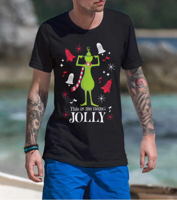 This Is Me Being Jolly Drseuss The Grinch T-Shirt
