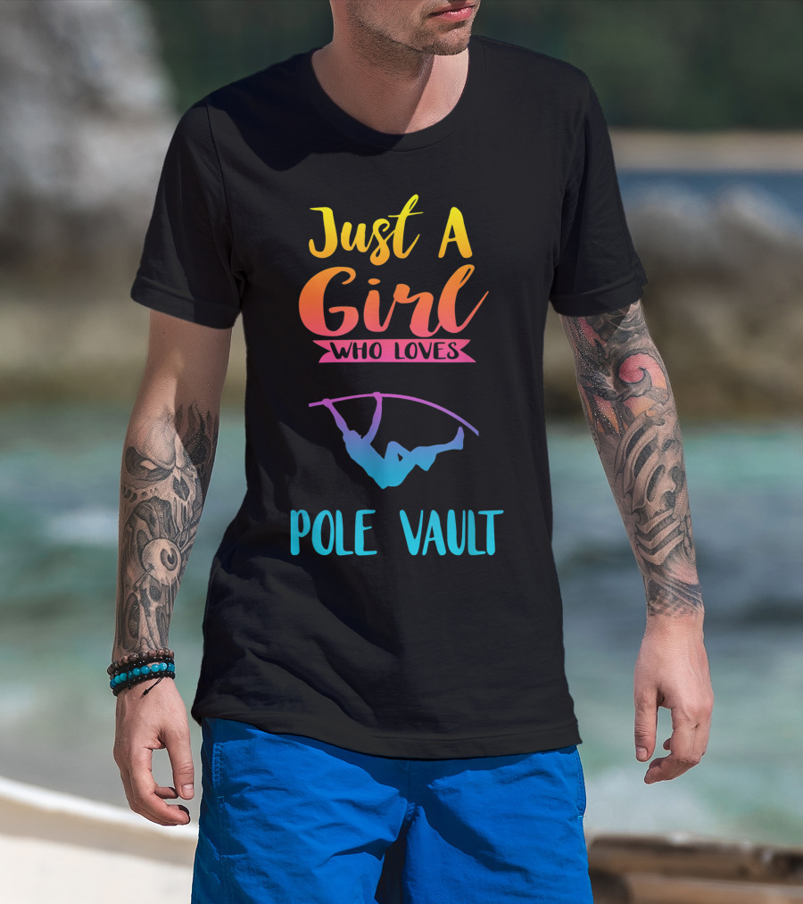 Just A Girl Who Loves Pole Vault T-Shirt