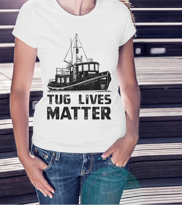 Tugboat Tug Lives Matter Boat T-Shirt