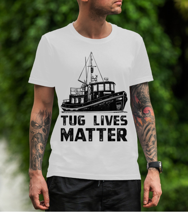 Tugboat Tug Lives Matter Boat T-Shirt