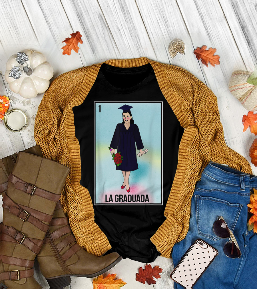 La Graduada Latina Graduate Loteria Card Number One T-Shirt