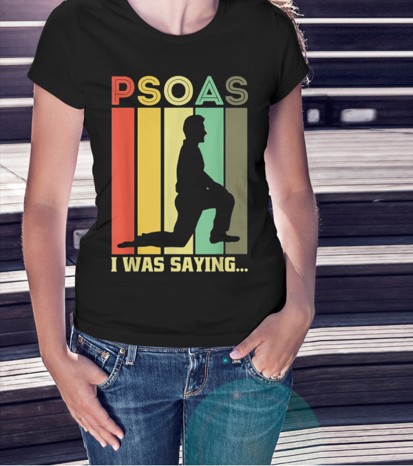 Psoas I Was Saying Retro Silhouette On Color Stripes T-Shirt