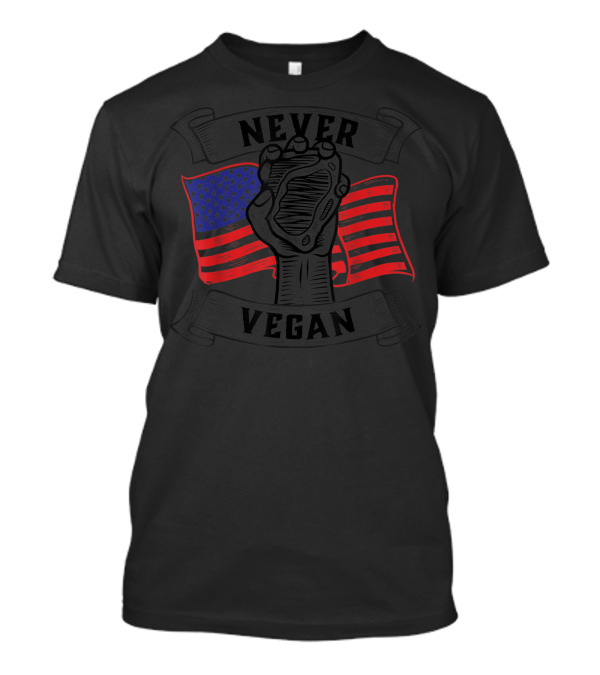 Never Vegan Carnivore Diet Power With American Flag Fist T-Shirt