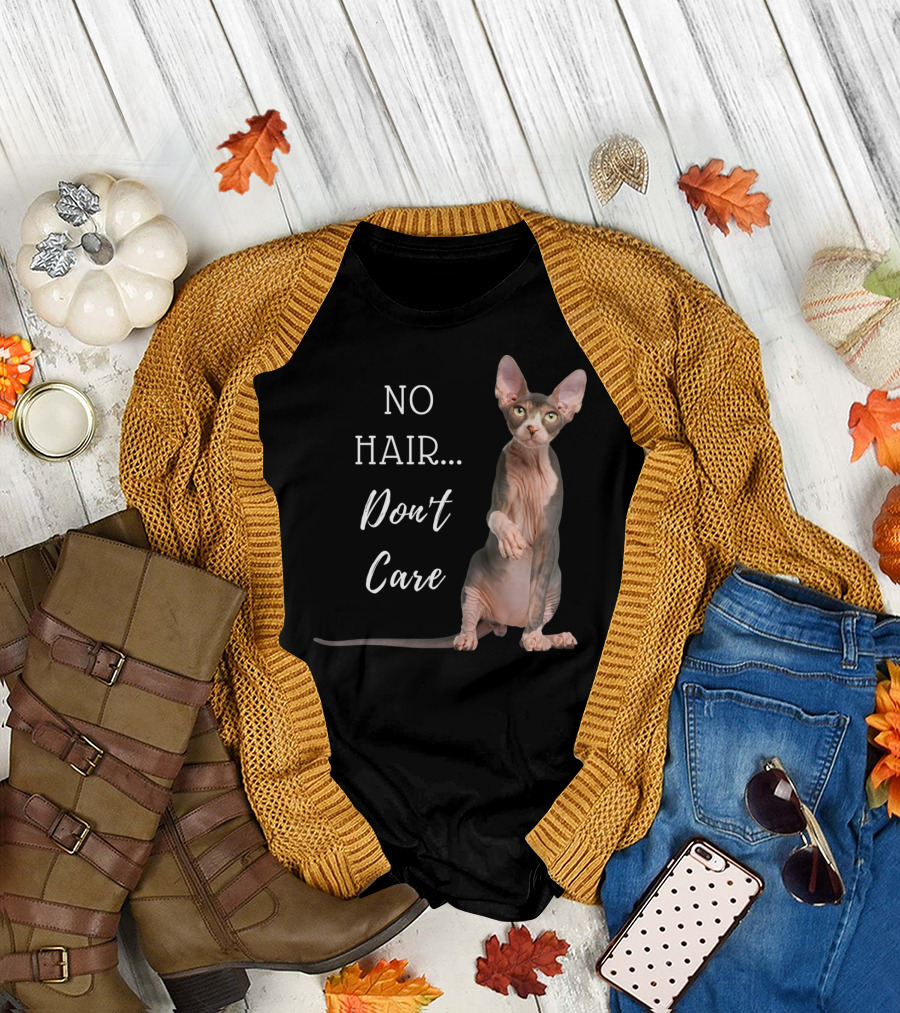No Hair Don't Care Hairless Cat T-Shirt