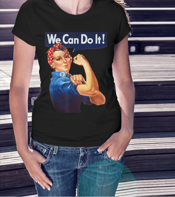 We Can Do It Rosie The Riveter Feminist T-Shirt
