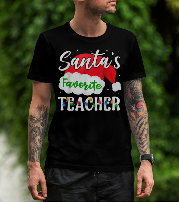 Santa's Favorite Teacher Holiday Santa Hat With Christmas Lights T-Shirt