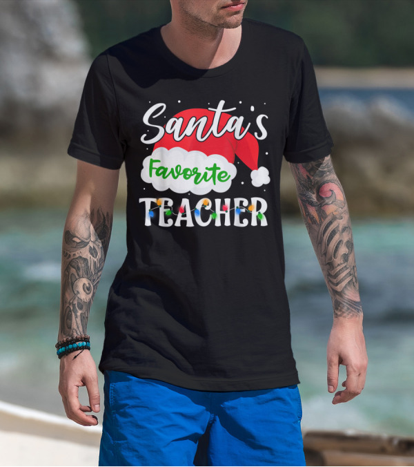Santa's Favorite Teacher Holiday Santa Hat With Christmas Lights T-Shirt
