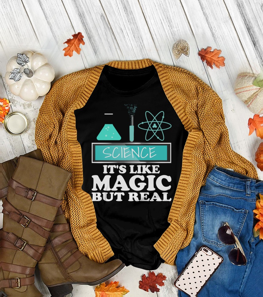 Science It's Like Magic But Real Chemistry and Physics Elements T-Shirt