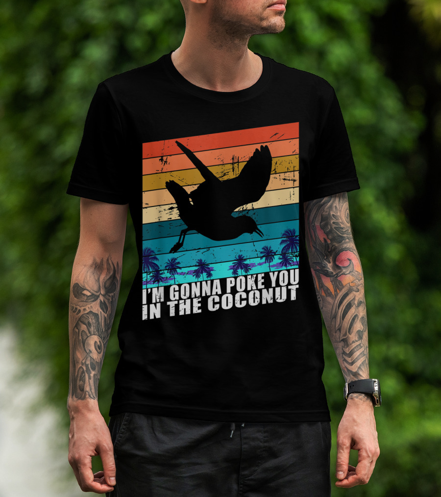 I'm Gonna Poke You In The Coconut Seagull Silhouette Tropical Stripes T-Shirt