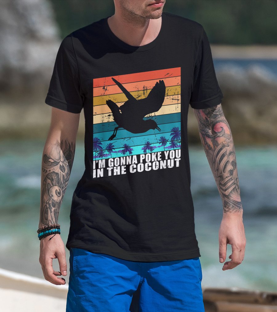 I'm Gonna Poke You In The Coconut Seagull Silhouette Tropical Stripes T-Shirt