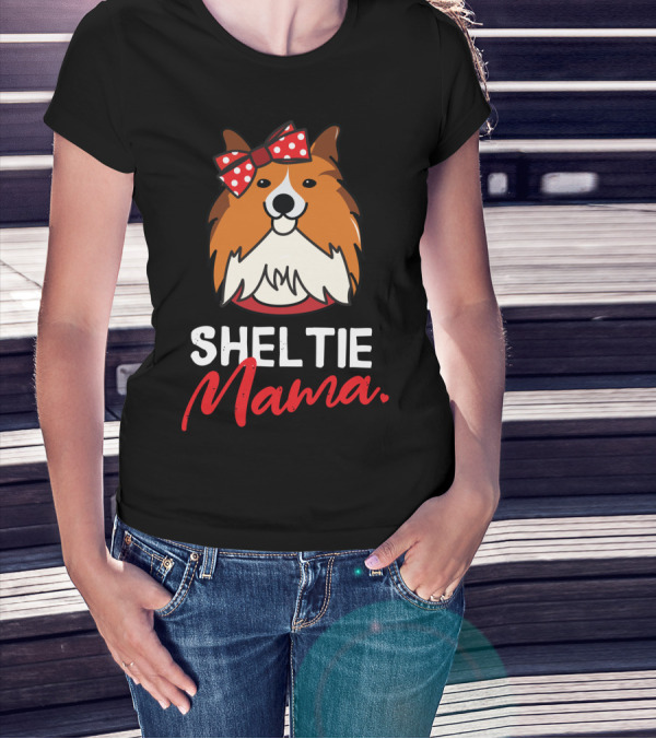 Sheltie Mama Shetland Sheepdog Mom T-Shirt