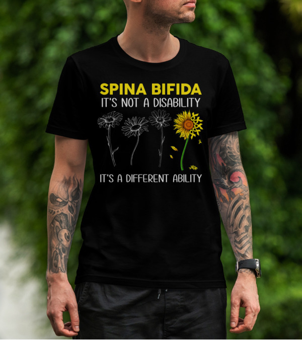 Spina Bifida It's Not A Disability It's A Different Ability Sunflower Flower Growth T-Shirt
