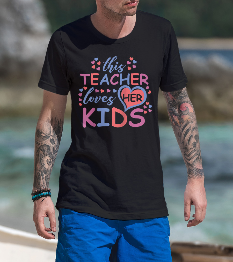 This Teacher Loves Her Kids With Hearts Valentine's Day T-Shirt
