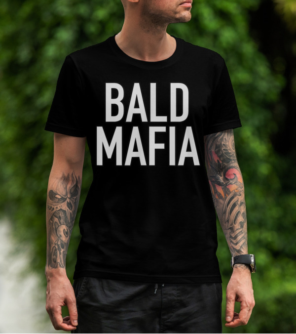BALD MAFIA T-Shirt