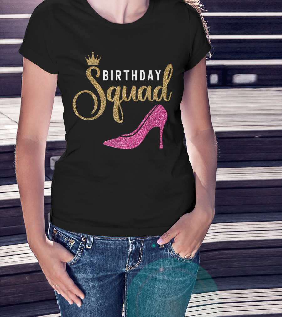 Birthday Squad Golden Crown Pink Heel T-Shirt