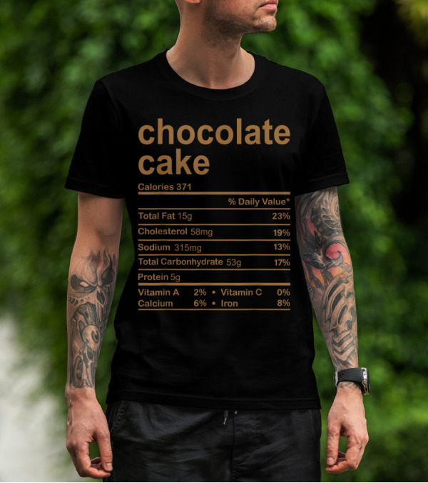 Chocolate Cake Nutrition Facts Calories Family Food Information T-Shirt