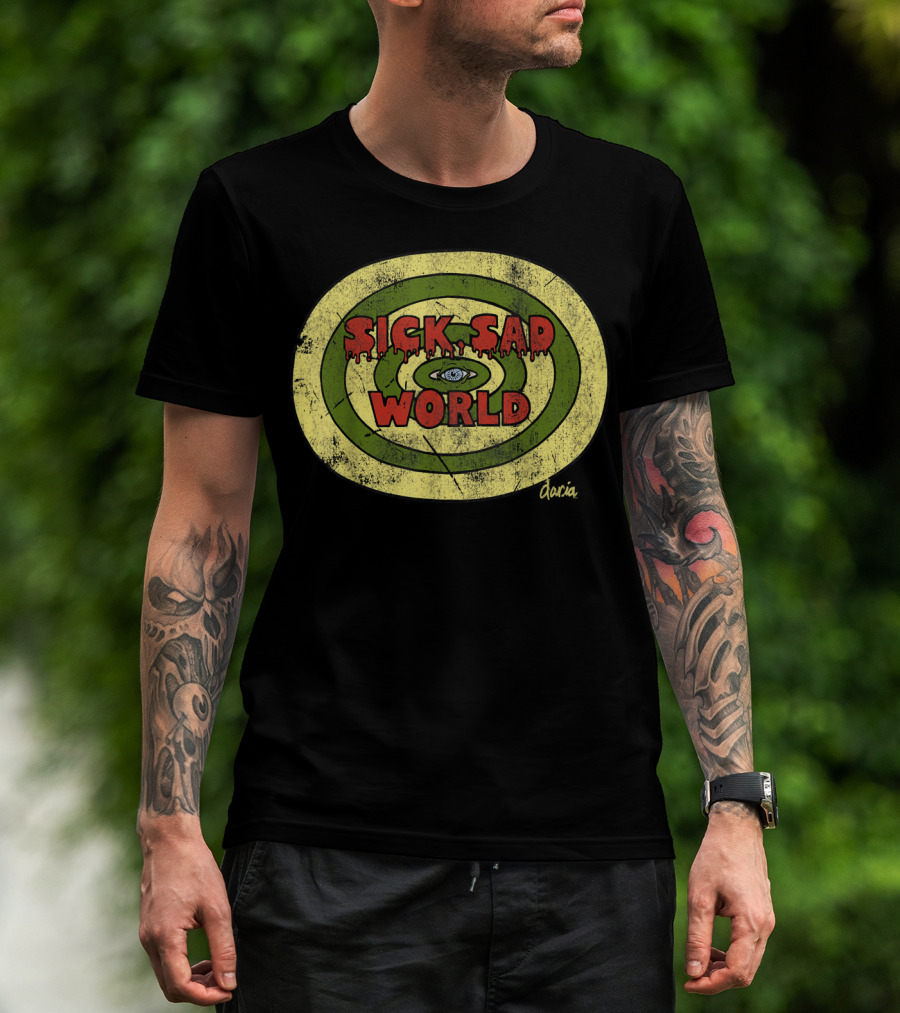 Daria Sick Sad World Eye Drippy Text T-Shirt