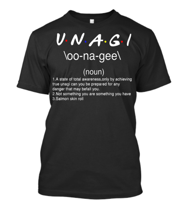 Unagi State Of Total Awareness Funny Definition Joeystyle T-Shirt