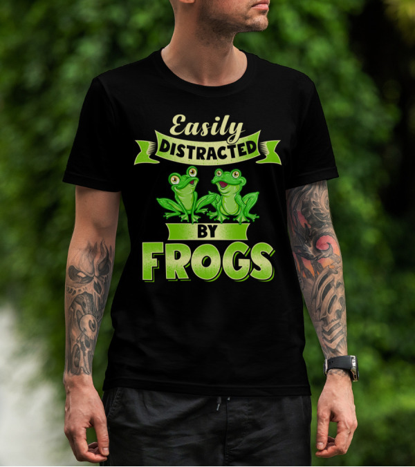 Easily Distracted By Frogs Frog Lover T-Shirt