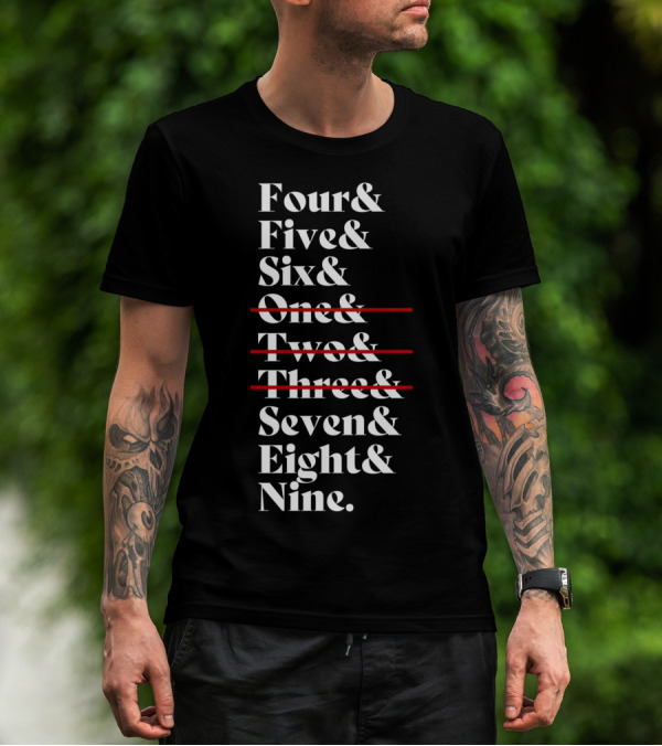 Four Five Six Seven Eight Nine Episode Numbers Classic Ampersand Strikethrough One Two Three T-Shirt