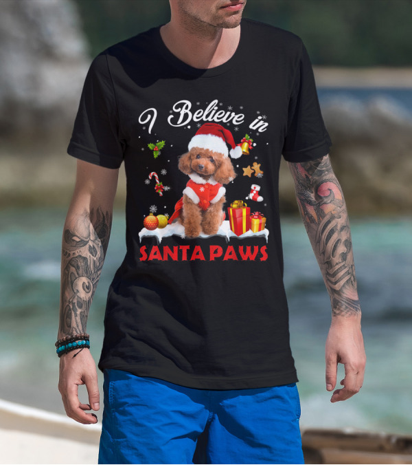 I Believe In Santa Paws Christmas Decor With Poodle Dog T-Shirt