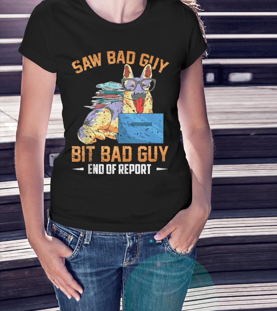Saw Bad Guy Bit Bad Guy End Of Report T-Shirt