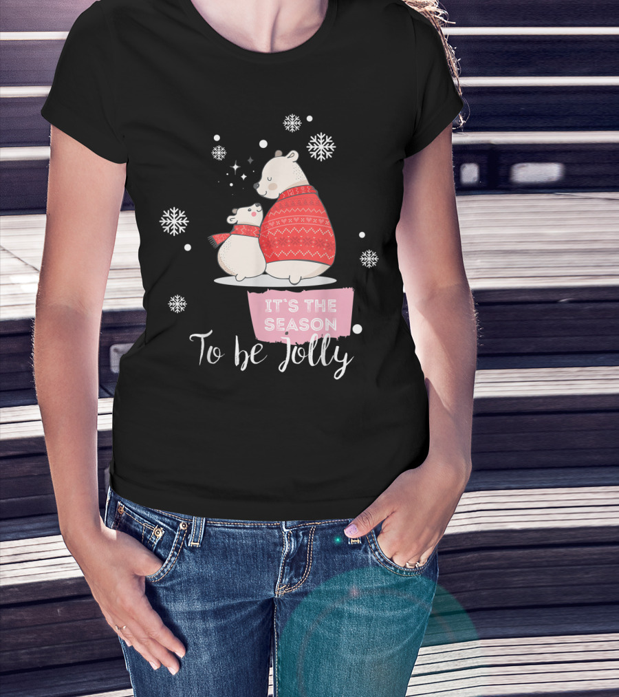 Mama Polar Bear It's The Season To Be Jolly T-Shirt