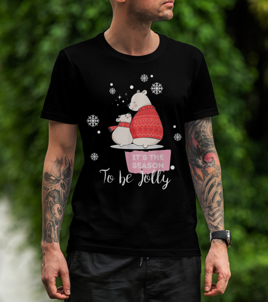 Mama Polar Bear It's The Season To Be Jolly T-Shirt