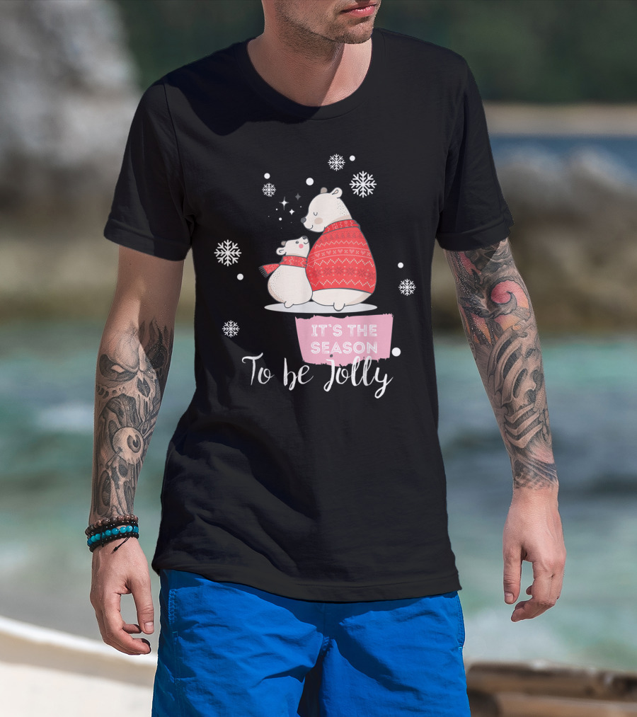 Mama Polar Bear It's The Season To Be Jolly T-Shirt