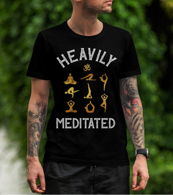Heavily Meditated Meditation Yoga Om T-Shirt