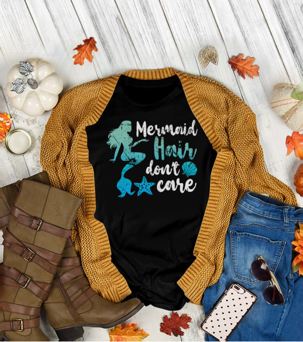 Mermaid Hair Don't Care Starfish Seashell T-Shirt