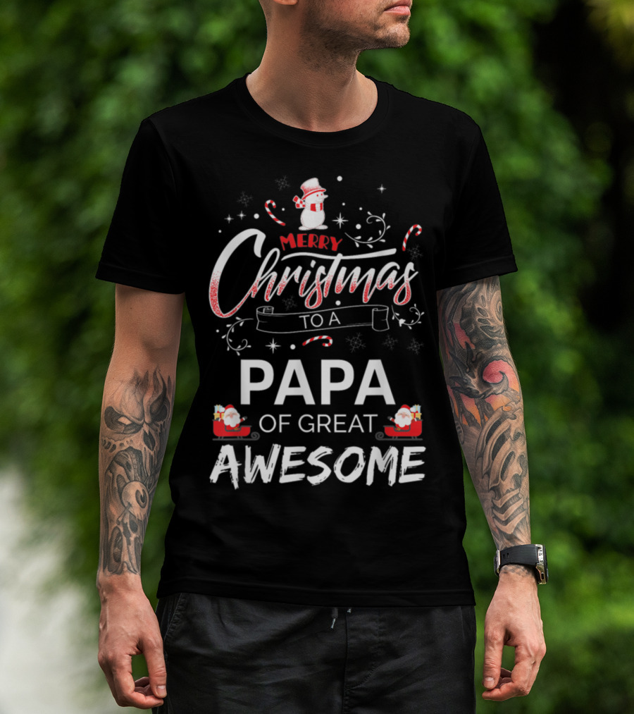 Merry Christmas To A Papa Of Great Awesome Snowman And Santa T-Shirt