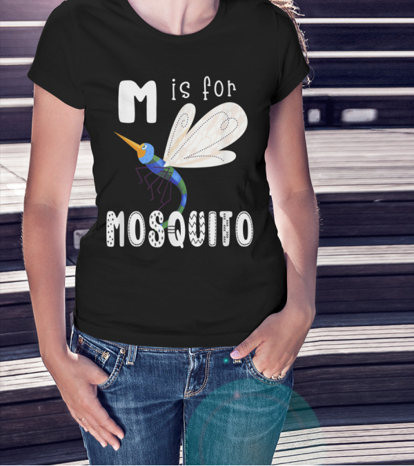 M Is For Mosquito Letter M Alphabet Insect Teacher T-Shirt